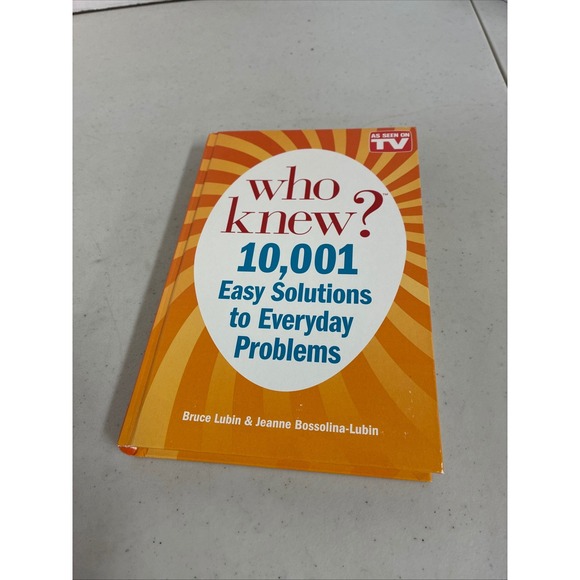 TeleBrands Press Other - Who Knew? 10001 Easy Solutions to Everyday Problems Bruce Lubin Hardcover‎ Book